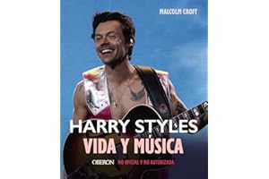 HARRY STYLES. Vida y música: No oficial y no autorizada (Libros singulares)