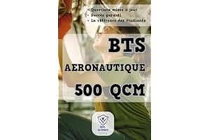 BTS Aéronautique: 500 QCM d'entraînement pour vos examens du Brevet de Technicien Supérieur d'Aéronautique
