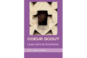 COEUR SCOUT: Le jeu dans le Scoutisme