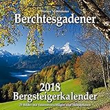 Berchtesgadener Bergsteigerkalender 2018: 25 Bilder mit Tourenvorschlägen und Mondphasen by 