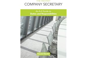The Instant Company Secretary: An A-Z Guide to Duties and Responsibilities: An A-Z Guide to Duties and Responsibilities of the Company Secretary
