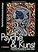 Psyche und Kunst: Psychiatrisch-kunsthistorische Anthologie. Katalog zur Ausstellung anlässlich des XI. Weltkongresses für Psychiatrie in Hamburg 1999 by 
