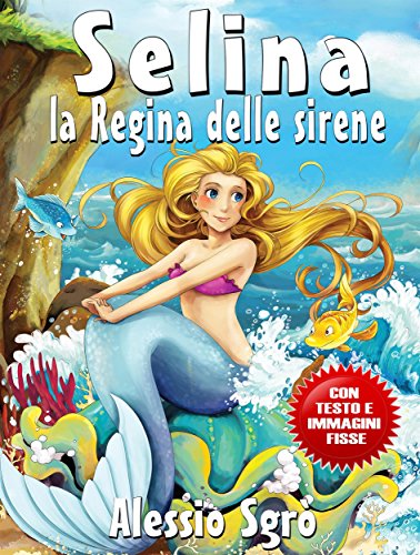 Download Selina la Regina delle sirene (Fixed Layout Edition) Download Selina la Regina delle sirene (Fixed Layout Edition)