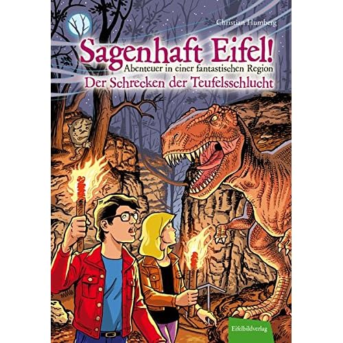Sagenhaft Eifel! - Abenteuer in einer fantastischen Region: Der Schrecken der Teufelsschlucht