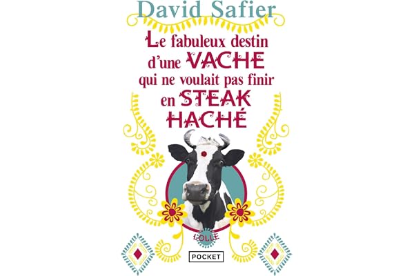 Le Fabuleux destin d'une vache qui ne voulait pas finir en steack haché