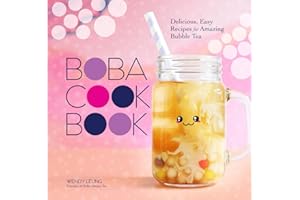 Boba Cookbook: Delicious, Easy Recipes for Amazing Bubble Tea