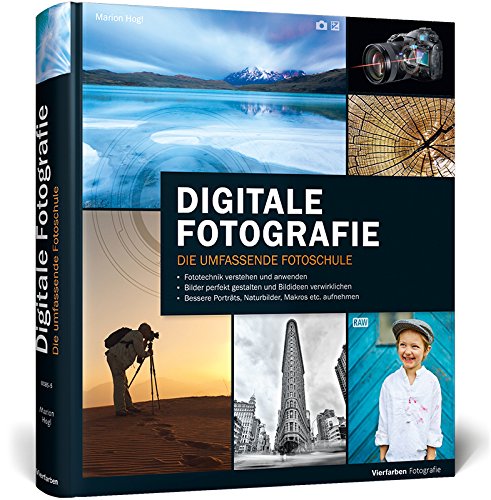 Preisvergleich Produktbild Digitale Fotografie: Die umfassende Fotoschule