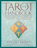 The Tarot Handbook: Practical Applications of Ancient Visual Symbols by 