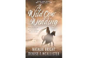 A Wild Cow Wedding: A Christian Contemporary Western Romance Series (Wild Cow Ranch, Band 5)