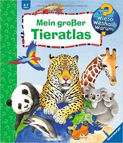 Wieso? Weshalb? Warum? Sonderband: Mein großer Tieratlas ( 29. Juni 2014 )