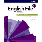 English File: Beginner: Student's Book with Online Practice: Gets you talking