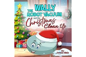 Wally the Robot Vacuum and the Christmas Clean Up