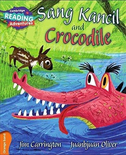 Sang kancil and crocodile orange band (cambridge reading adventures)