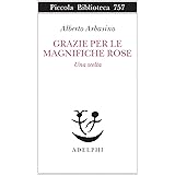 Grazie per le magnifiche rose. Una scelta