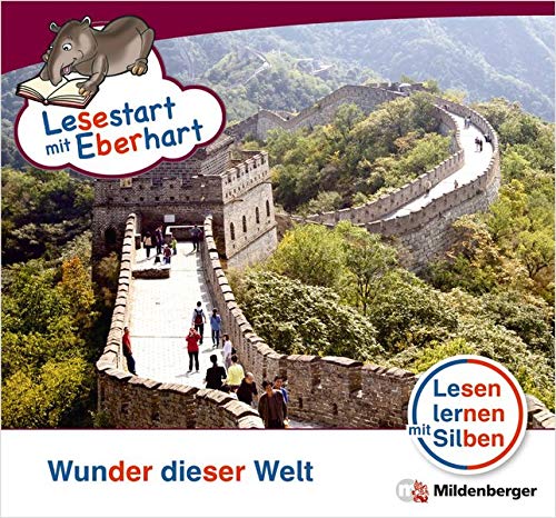 Lesestart mit Eberhart: Wunder dieser Welt: Themenhefte für Erstleser, Lesestufe 5 (Lesestart mit Eberhart / Lesen lernen mit Silben - Themenhefte für Erstleser - 5 Lesestufen - je 10 Hefte)