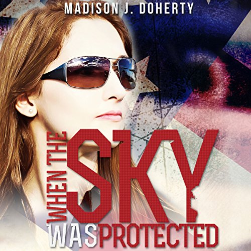 Download When The Sky Was Protected: Grace Bryant, Federal Air Marshal, Book 1 Download When The Sky Was Protected: Grace Bryant, Federal Air Marshal, Book 1
