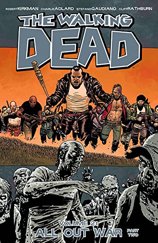 Télécharger The Walking Dead Volume 21: All Out War Part 2 Gratuit