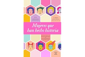 Mujeres que han hecho historia: 50 historias inspiradoras. Libro para chicas adolescentes para motivarlas a soñar en grande y a conquistar sus metas.