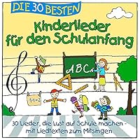 Die 30 besten Kinderlieder für den Schulanfang