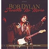 Trouble No More: The Bootleg Series Vol.13 / 1979-1982