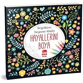Hayallerini Boya - B&uuml;y&uuml;klere Boyama Kitabı