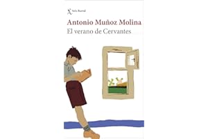 El verano de Cervantes: Una escritura desatada (Biblioteca Breve)