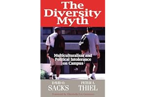 The Diversity Myth: Multiculturalism and Political Intolerance on Campus