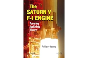 The Saturn V F-1 Engine: Powering Apollo into History (Springer Praxis Books)