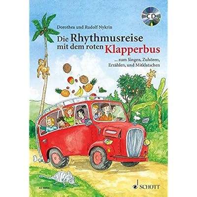 Die Rhythmusreise mit dem roten Klapperbus: ... zum Singen, Zuhören, Erzählen und Mitklatschen. Liederheft mit CD.