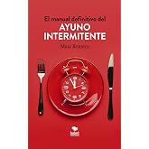 El manual definitivo del ayuno intermitente