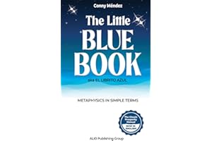 The Little Blue Book aka El Librito Azul: Metaphysics in Simple Terms (Masters of Metaphysics)