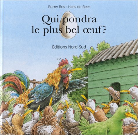 couverture de : Qui pondra le plus bel oeuf ?