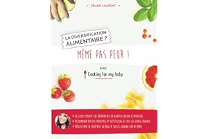 La diversification alimentaire ? Même pas peur ! avec Cooking for my baby