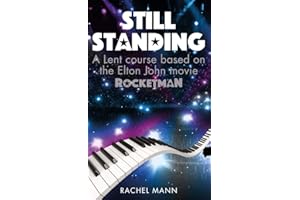 Still Standing: A Lent course based on the Elton John movie Rocketman
