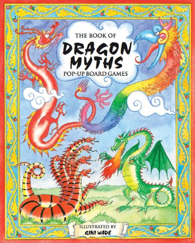 Download The Book of Dragon Myths: Pop-up Board Games (Pop Up Board Games) Download The Book of Dragon Myths: Pop-up Board Games (Pop Up Board Games)