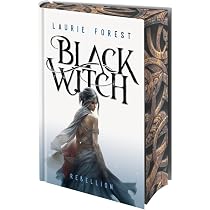 Black Witch - Rebellion: Band 3 der epischen NY Times und USA ...