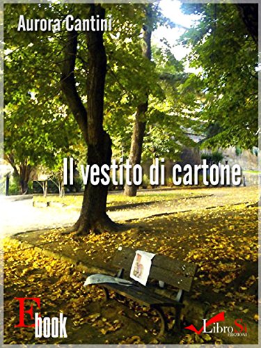 Download Il vestito di Cartone: Una storia semplice di gente comune all'inizio del terzo millennio Download Il vestito di Cartone: Una storia semplice di gente comune all'inizio del terzo millennio