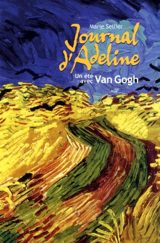 <a href="/node/41487">Journal d'Adeline, Un été avec Van Gogh</a>