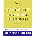 Emily Post's The Etiquette Advantage In Business: Personal Skills For Professional Success