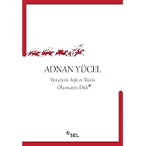 Yery&uuml;z&uuml; Aşkın Y&uuml;z&uuml; Oluncaya Dek