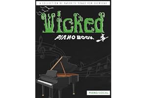 Wicked Piano Book: A Collection of Favorite Songs for Everyone