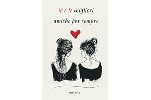 io e te migliori amiche per sempre: 55 frasi che celebrano l'amicizia tra donne.