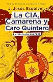Image de La CIA, Camarena y Caro Quintero.: La historia secreta