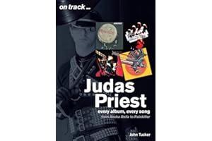 Judas Priest: Every Album, Every Song - From Rockarolla to Painkiller