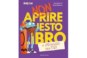 Non aprire questo libro o peggio per te! Ediz. a colori