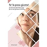 fa' la posa giusta!: piccolo manuale di face yoga per un viso giovane e luminoso