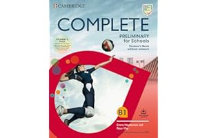 Complete preliminary for schools. For the revised exam from 2020. Student's book without answers. Per le Scuole superiori. Con espansione online