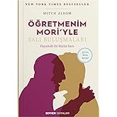 &Ouml;ğretmenim Mori&rsquo;yle Salı Buluşmaları: Hayattaki En B&uuml;y&uuml;k Ders
