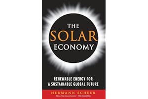 The Solar Economy: Renewable Energy for a Sustainable Global Future