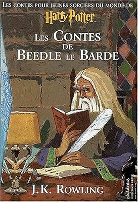 J.K Rowling Les Contes De Beedle Le Barde